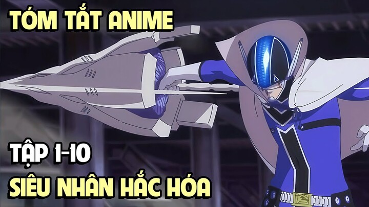 Siêu Nhân Hắc Hóa | Tập 1-10 | Fushen Review Anime