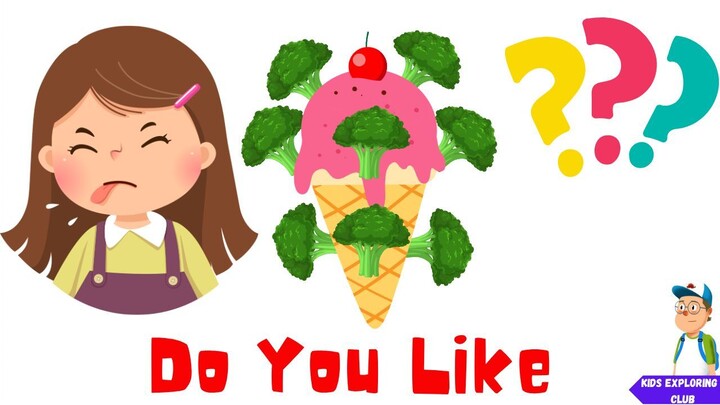 Do You Like Broccoli Ice Cream Song For Kids |  Nursery Rhymes & Educational Videos For kids
