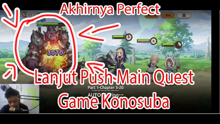 Akhirnya Perfect - Lanjut Push Main Quest Game Konosuba