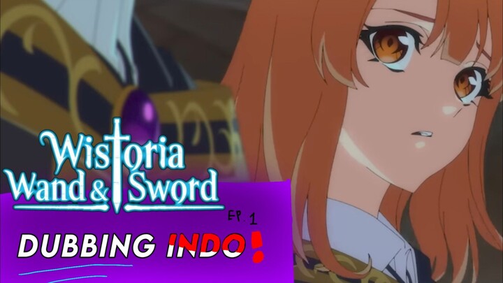 WISTORIA Wand&Sword : DUBBING bahasa INDONESIA🪄⚔️