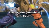 Lagu Jepang Anime | Kanashimi wo Yasashisa Ni - Little by Little ( Ost Naruto ) Lirik Terjemahan