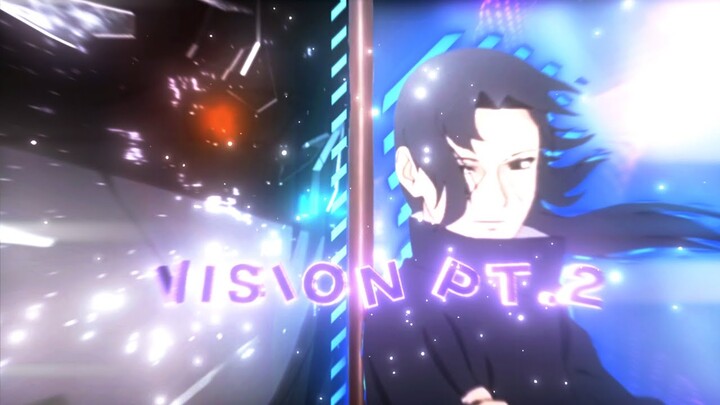 Vision pt.ii - Naruto | Uchiha edit - [Amv/Edit]