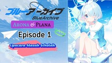 Blue Archive Episode 1 Arona : Tas Sekolah [Subindo]