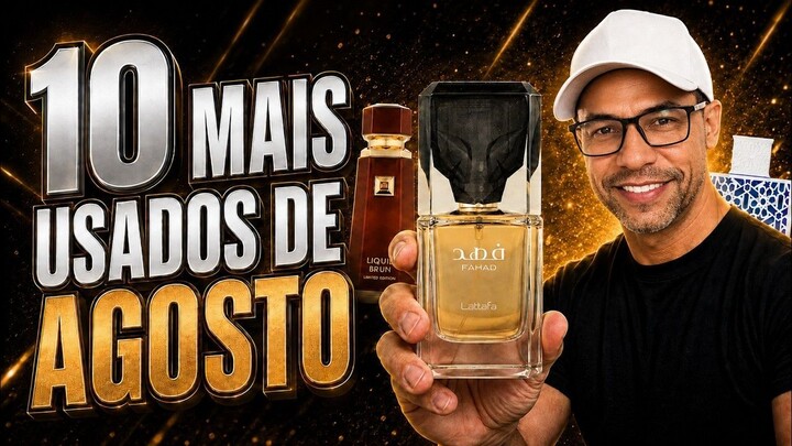 USEI MUITO! MEUS 10 PERFUMES FAVORITOS DE AGOSTO