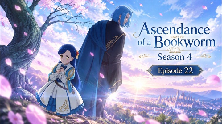 Ascendance of a Bookworm Season 4 Episode 22