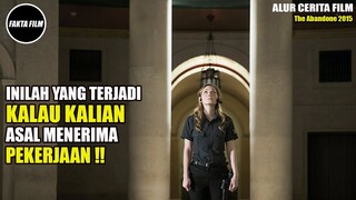 INI AKIBAT KALAU TERLALU KEPO DENGAN TEMPAT KERJA BARU!!! Alur Cerita Film The Abandone 2015