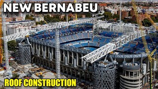 NEW BERNABEU Roof Construction Time lapse