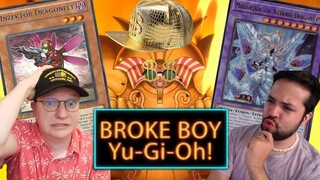 CAN WE BUILD A YU-GI-OH DECK WITH 2 AND A HALF BUCKS? - Broke Boy Yu-Gi-Oh!