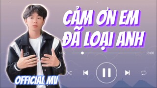 Cảm ơn em đã loại anh | OFFICIAL MV | Hoàng Hiệp