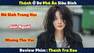 Review Phim : Trò Chơi Giết Người Và Hành Trình Phá Án Siêu Ngầu Của  Thánh Ở Dơ | Thanh tra Koo P1