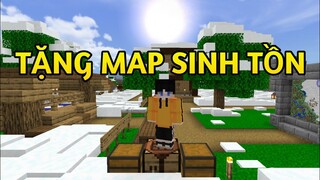 MINECRAFT: TẶNG MAP SINH TỒN CHO MỌI NGƯỜI