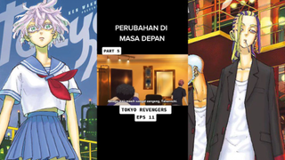 PERUBAHAN DI MASA DEPAN 😊 (Tokyo Revengers)