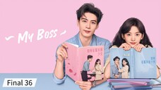 My Boss Final S01 EP 36 Hindi Dubbed Chinese Drama