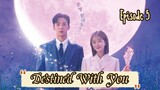 [Sub Indo] Destined With You Ep 05 (2023)
