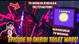 EPISODE TERBARU 99 SKIBIDI TOILET WARS! TV WOMAN DIKALAHKAN & DIMAKAN TRI TITAN PINK TERKUAT!