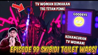 EPISODE TERBARU 99 SKIBIDI TOILET WARS! TV WOMAN DIKALAHKAN & DIMAKAN TRI TITAN PINK TERKUAT!