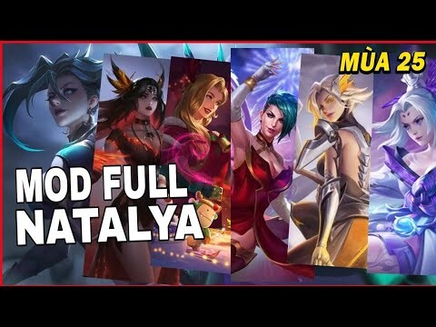 Mod Full Skin Natalya Mùa 25 | Mới Nhất "Link Mediafile "