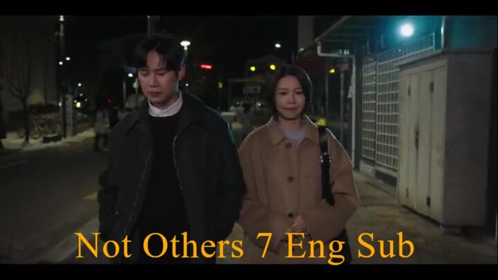 Not.Others 7 Eng Sub