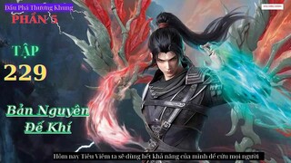 Đấu Phá Thương Khung Phần 5 Tập 229 Vietsub Thuyết Minh 1080P | 斗破苍穹年番 第229集 | HHTQ Thắng channel