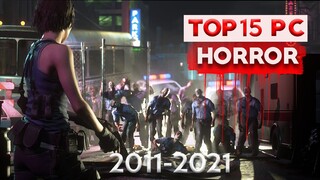 TOP 15 HORROR GAMES PC || 2011 - 2021