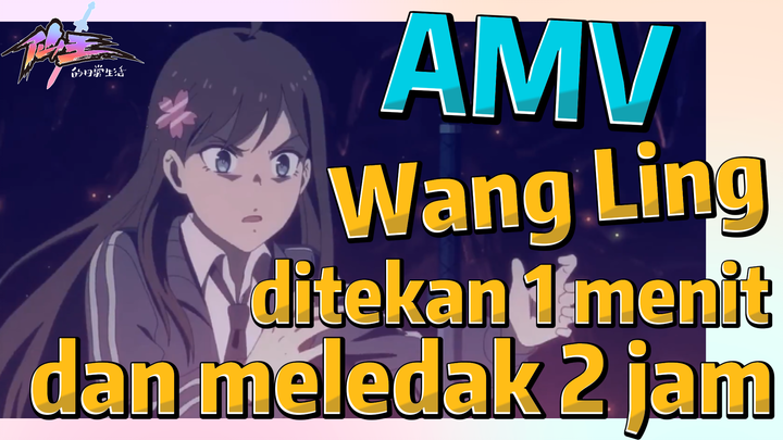 [The Daily Life of the Immortal King] AMV | Wang Ling ditekan 1 menit dan meledak 2 jam