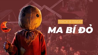 Phim kinh dị đón Halloween muộn | Recap Xàm: Trick'r Treat