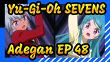 [Yu-Gi-Oh!|SEVENS]Adegan EP 48 - Bermain Kartu_D