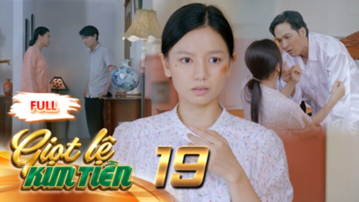 GIỌT LỆ KIM TIỀN Tập 19 | Phim Xưa Việt Nam Mới Hay Nhất 2026 | Phim Truyện Việt Nam | PHIM