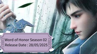 Word of Honor Season 02 Release Date : 28/05/2025