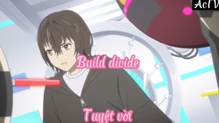 Build divide _Tập 15 Tuyệt vời