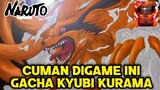 MENCOBA GACHA MOUNT KYUBI KURAMA UNTUK PERTAMA KALI DI SEMUA GAME NARUTO