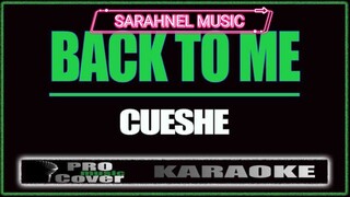 Back to me - CUESHE (KARAOKE)
