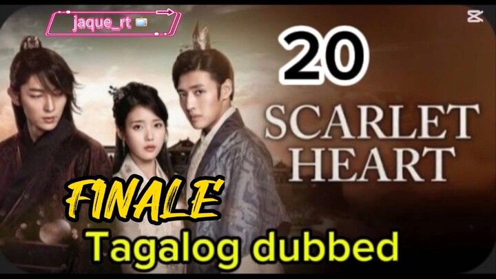 Title:  Scarlet Heart | kdrama | Tagalog dubbed | episode 20 the FINALE