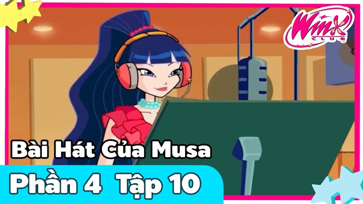 Winx Club - Phần 4 Tập 10 [LỒNG TIẾNG] Bài Hát Của Musa
