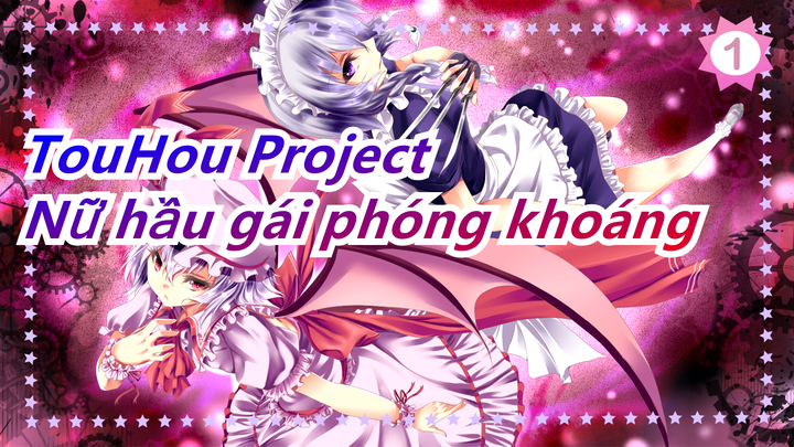 [TouHou Project MMD] Nữ hầu gái phóng khoáng ngủ trưa với EX 2 (Siêu hay)_1