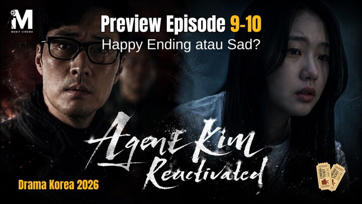 Preview Agent Kim reactivated Episode 9-10 | Happy End Atau Sad End???