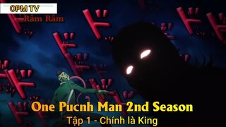 One Pucnh Man 2nd Season Tập 1 - Chính là King