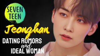 Seventeen Jeonghan Dating rumor and his Ideal woman 2022