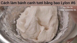 Cách làm bánh canh tươi bằng bao Lylon #6