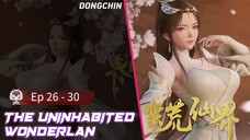 Uninhabited Wonderland ep 26 - 30 indo