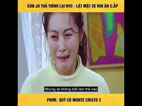 Review Phim: Quý Cô Montecristo Tập3 (Tóm Tắt Phim) × EunJo Thả Thính Lại NYC - Lật Mặt Serin Ăn Cắp