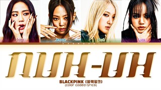BLACKPINK 'NUH-UH' Lyrics (Color Coded Lyrics) | AI COVER @K-Deluxe2