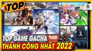 Top game Gacha thành công nhất 2022 | Mọt Game Mobile