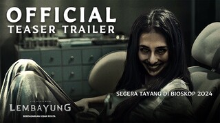 OFFICIAL TEASER TRAILER - LEMBAYUNG