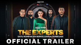 THE EXPERTS - OFFICIAL TRAILER | DI PAWAGAM 23 MEI 2024