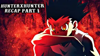 HunterXhunter recap🔥 | Gon's Tale Part 1