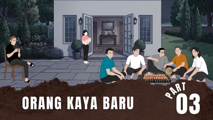ORANG KAYA BARU Part 3