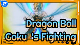 Dragon Ball|【Epic Compilation】(Goku‘s Fighting) Good song and fight burning!_2
