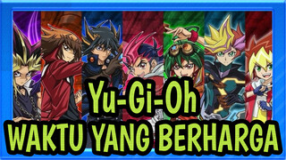 [Yu-Gi-Oh!] WAKTU YANG BERHARGA