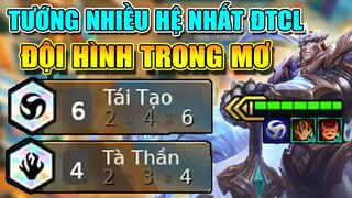 6 TÁI TẠO + 4 TÀ THẦN - ĐỘI HÌNH TRONG MƠ TẠI ĐTCL MÙA 5